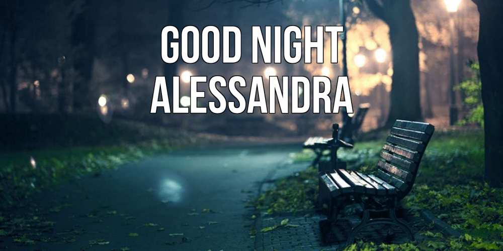 Greetings card с именем, Alessandra Good night открытка для пожелания сладких снов Greetings with text for free download 