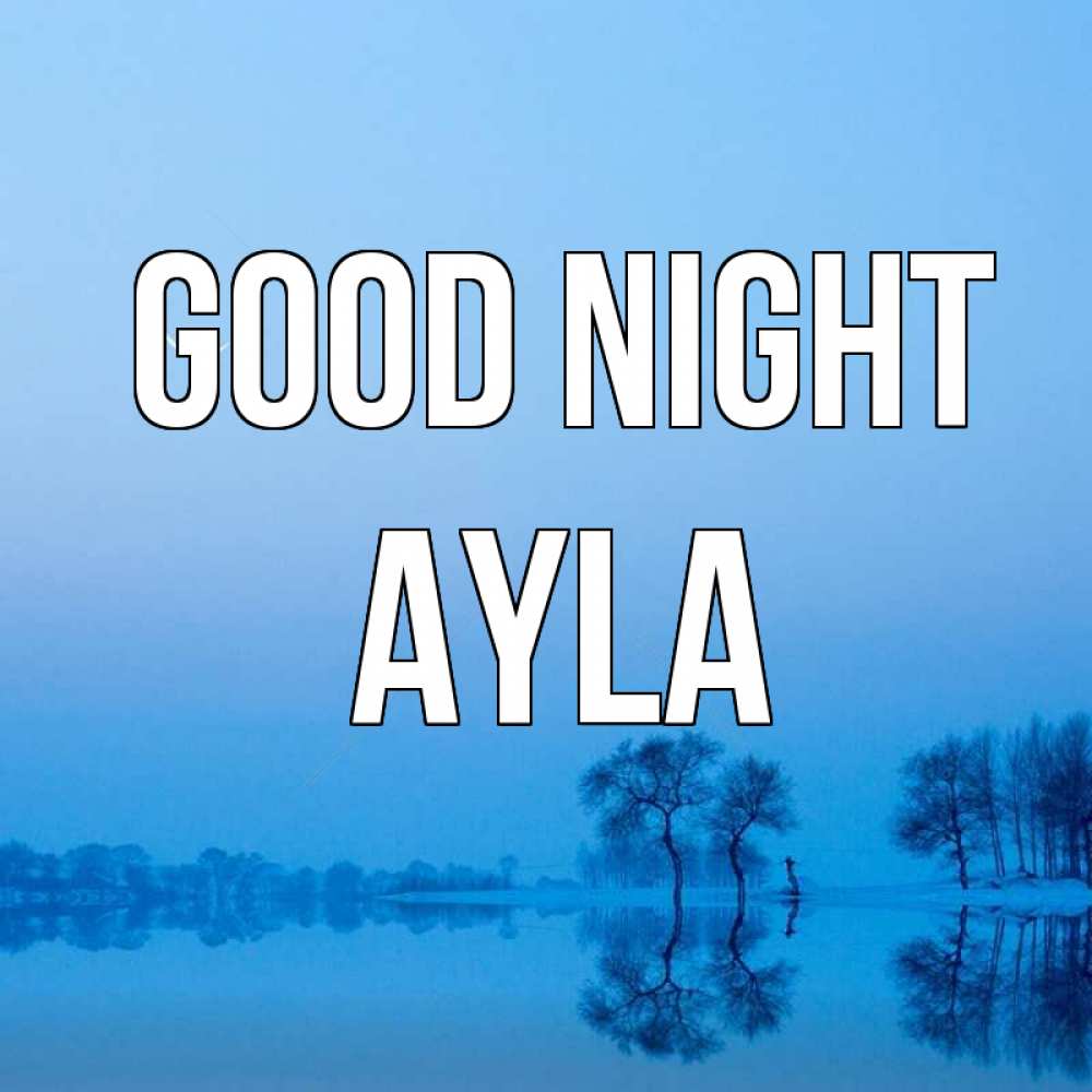 Greetings card с именем, Ayla Good night весна Greetings with text for free download 