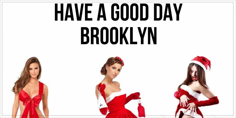 Greetings card с именем, Brooklyn Have a good day пожелай парню отличного дня Greetings with text for free download 