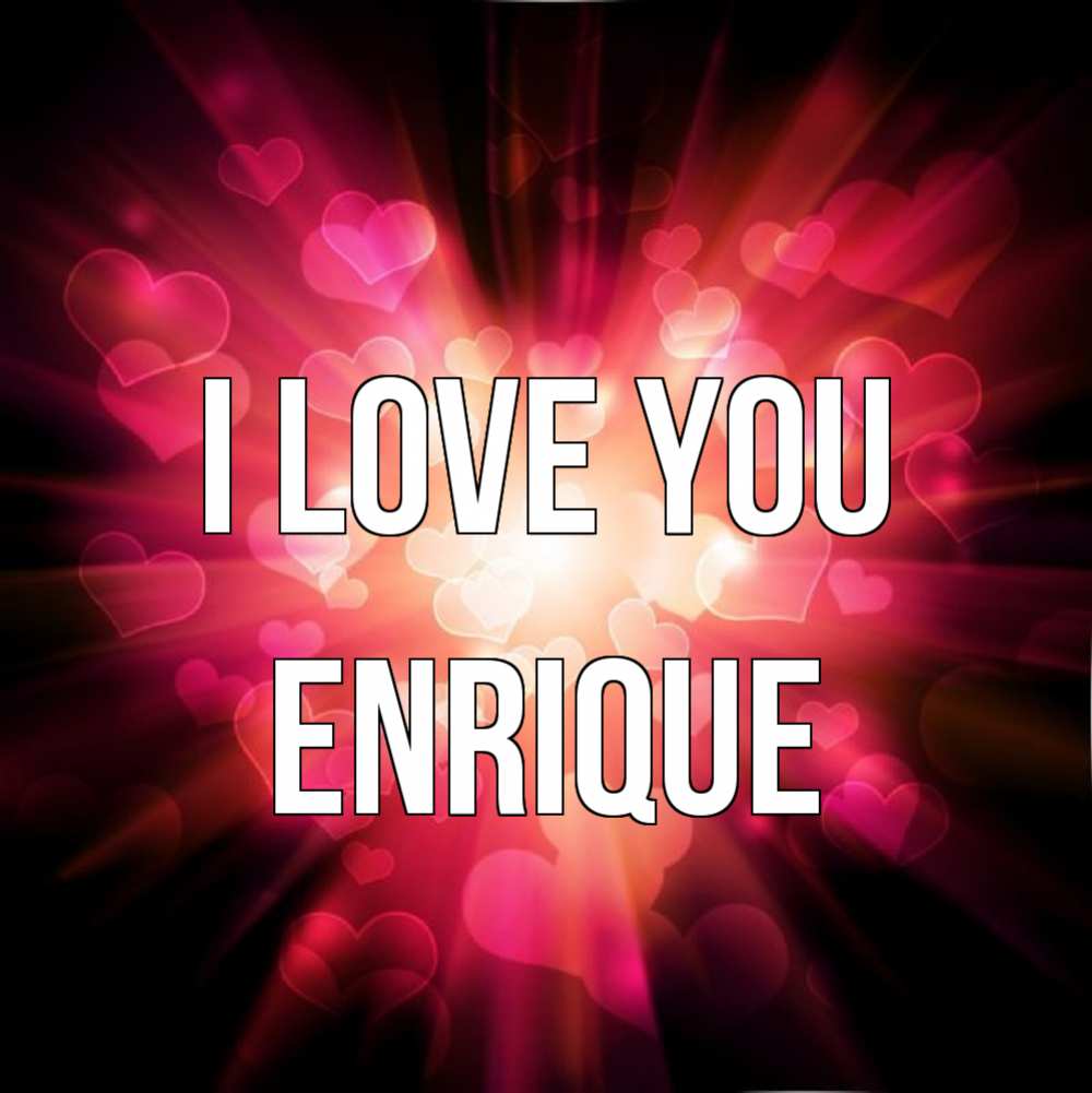 Greetings card с именем, Enrique I love you рамочка 1 Greetings with text for free download 