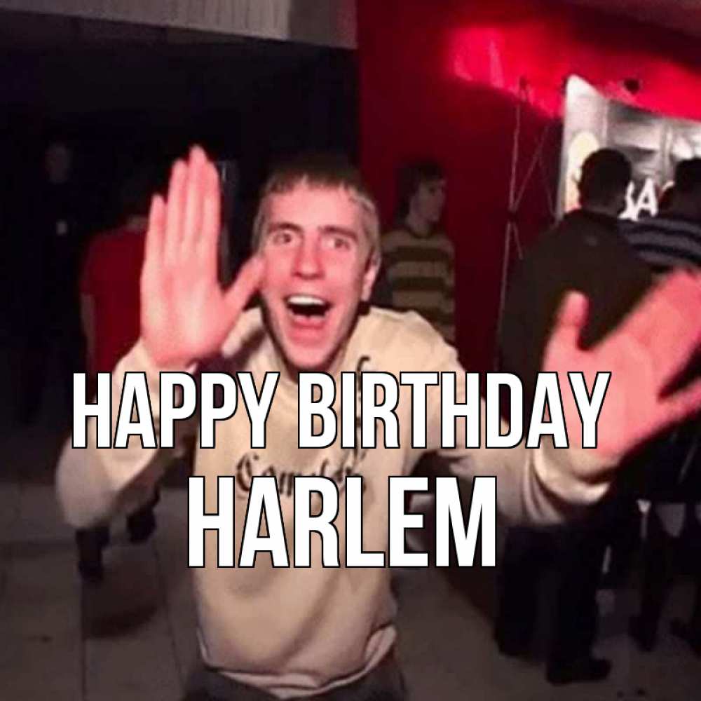 Greetings card с именем, Harlem Happy Birthday Веселье Мем Greetings with text for free download 