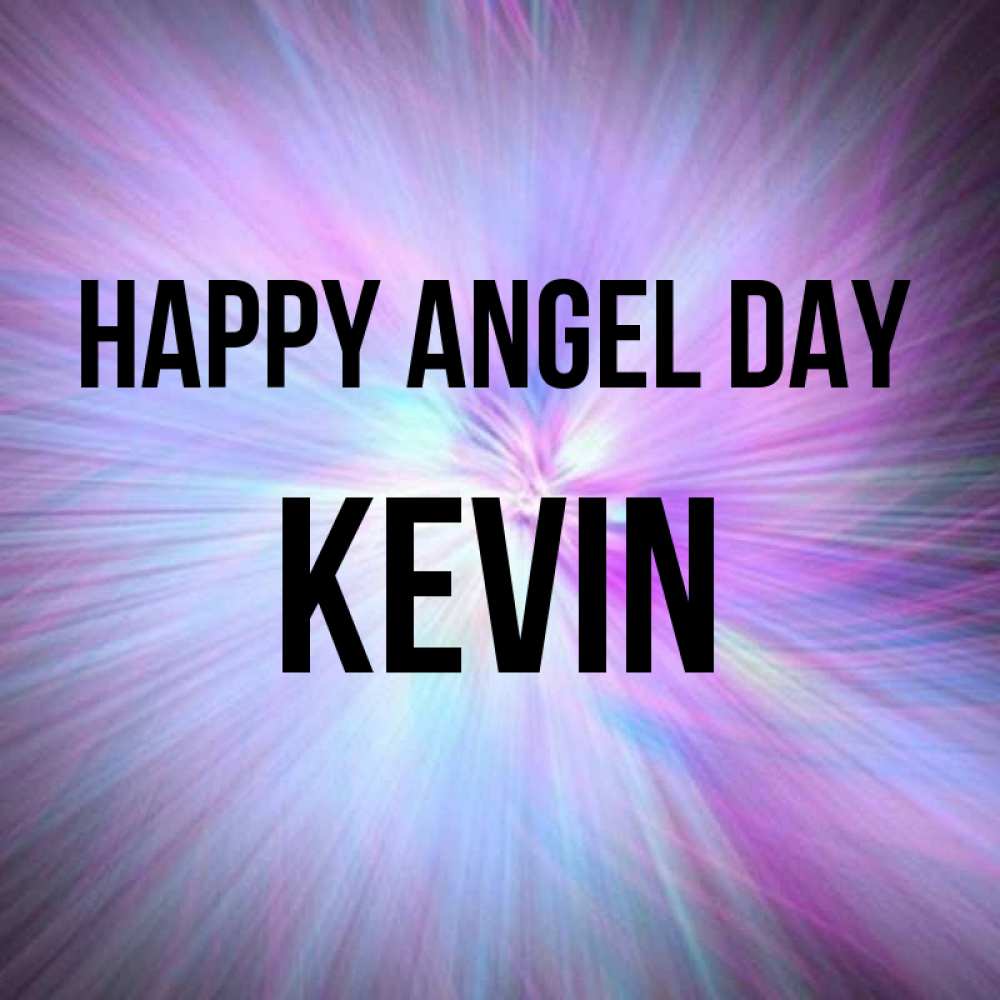 Greetings card с именем, Kevin happy angel day ангельский свет Greetings with text for free download 