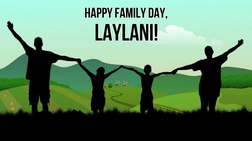 Greetings card с именем, Laylani happy family day с днем семьи Greetings with text for free download 