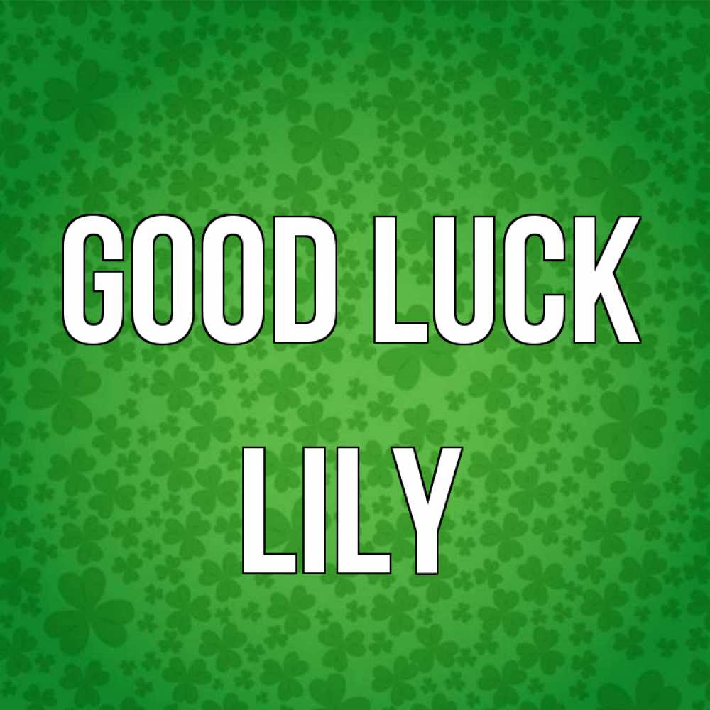 Greetings card с именем, Lily Good luck много листочков на удачу Greetings with text for free download 