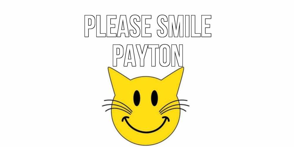 Greetings card с именем, Payton Please smile кот, улыбка Greetings with text for free download 