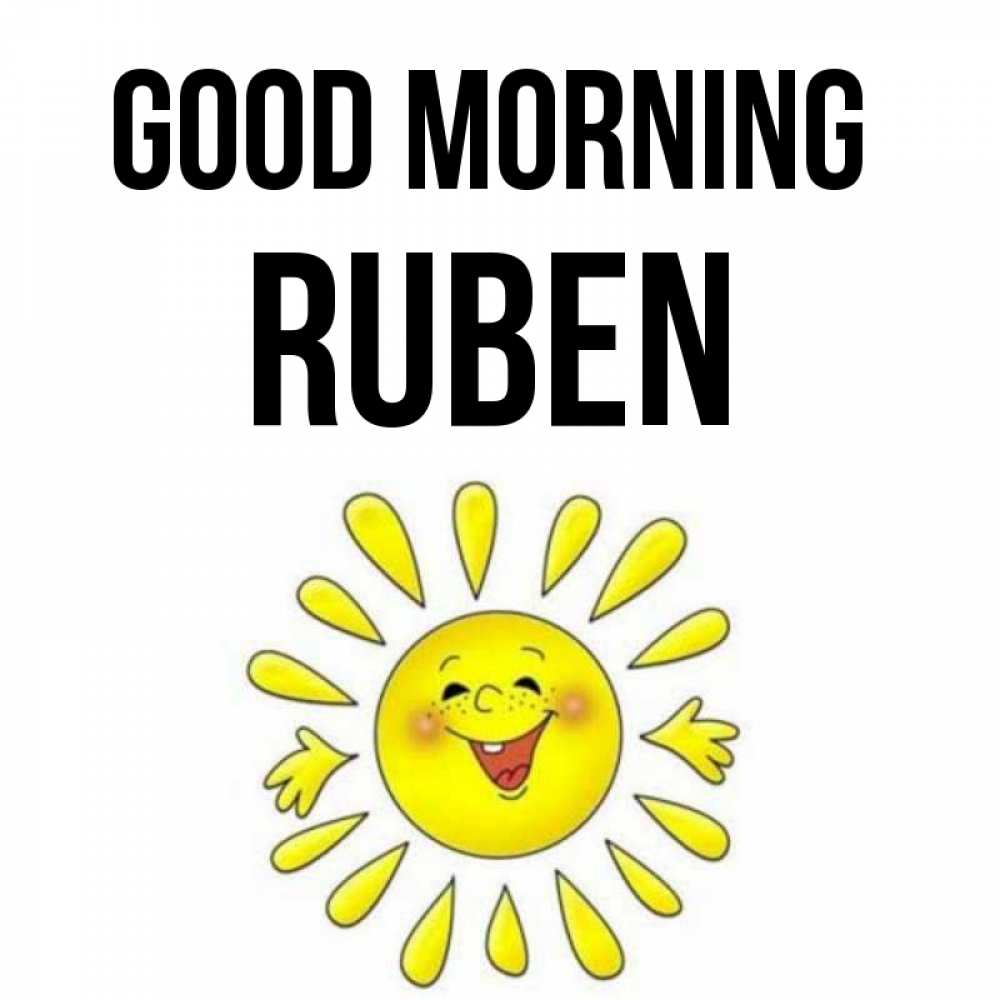 Greetings card с именем, Ruben Good morning улыбка Greetings with text for free download 