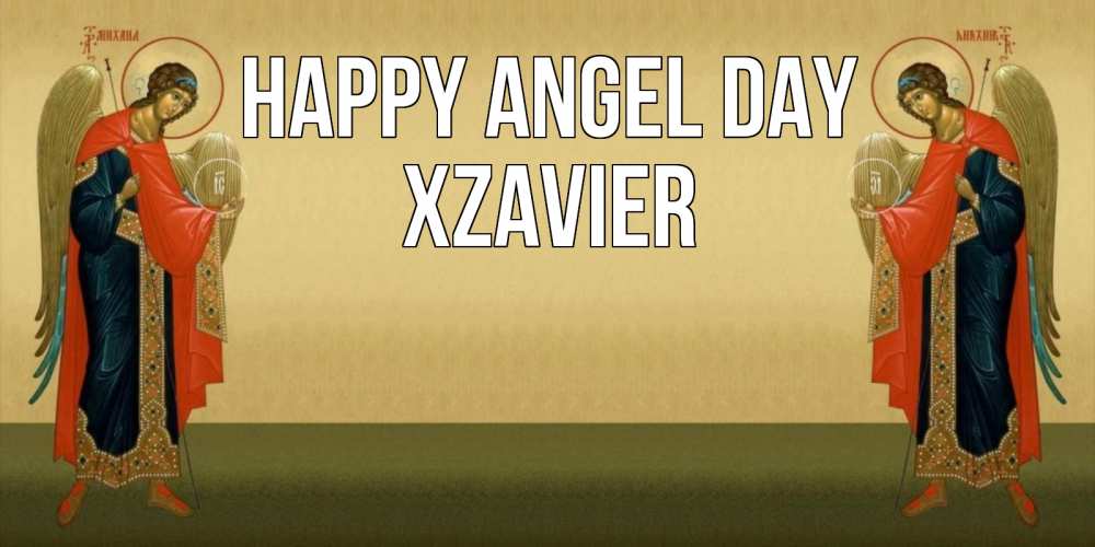 Greetings card с именем, Xzavier happy angel day христианство, праздники, день ангела Greetings with text for free download 