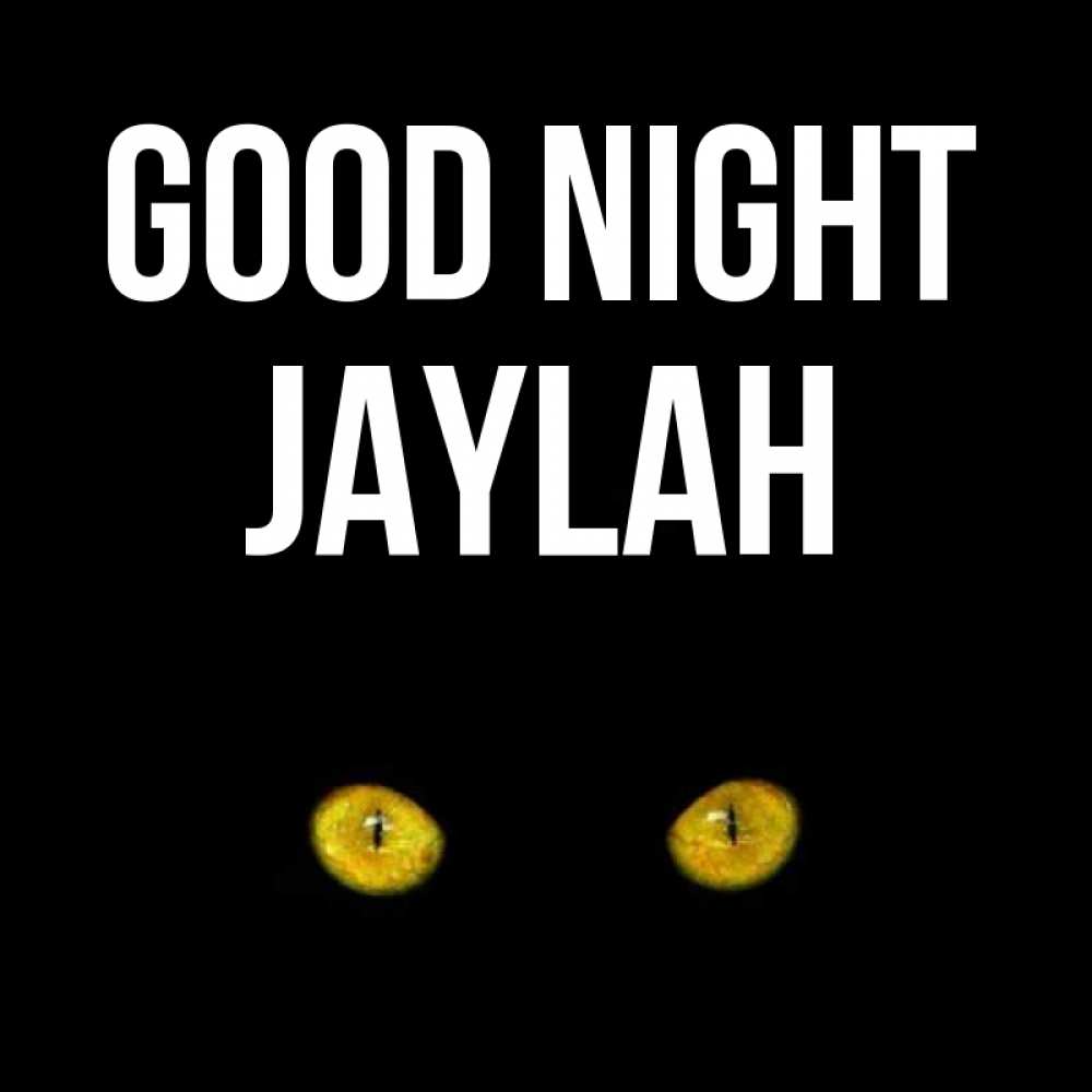 Greetings card с именем, Jaylah Good night сладких снов бесстрашный мой дружочек Greetings with text for free download 