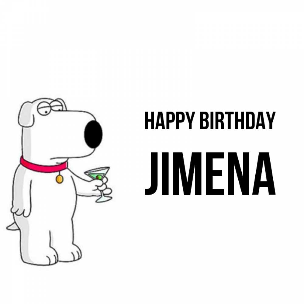 Greetings card с именем, Jimena Happy Birthday песик с оливками Greetings with text for free download 