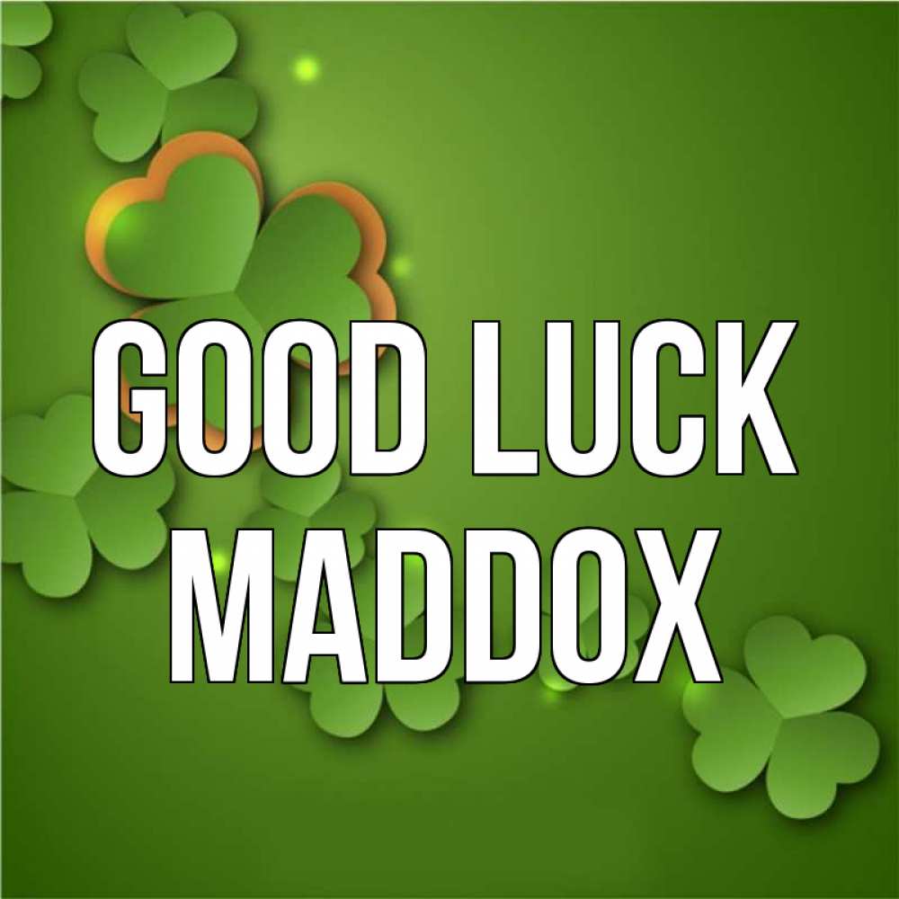 Greetings card с именем, Maddox Good luck много трехлистных листочков клевера Greetings with text for free download 