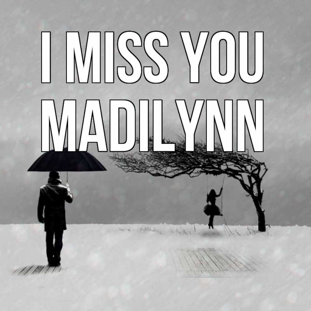Greetings card с именем, Madilynn I miss you мужчина с зонтом Greetings with text for free download 