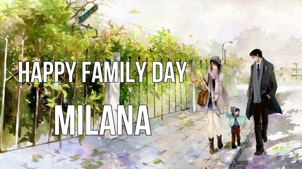 Greetings card с именем, Milana happy family day с днем семьи Greetings with text for free download 