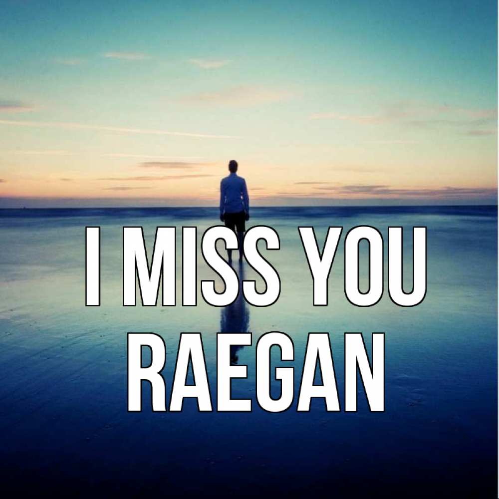 Greetings card с именем, Raegan I miss you зима Greetings with text for free download 