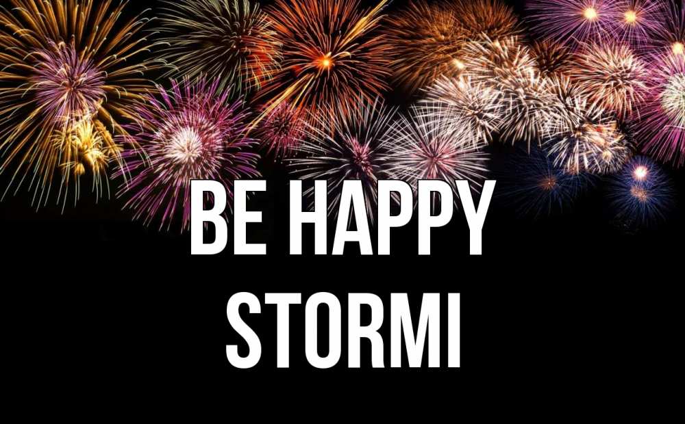 Greetings card с именем, Stormi Be happy Фейрверг 1 Greetings with text for free download 