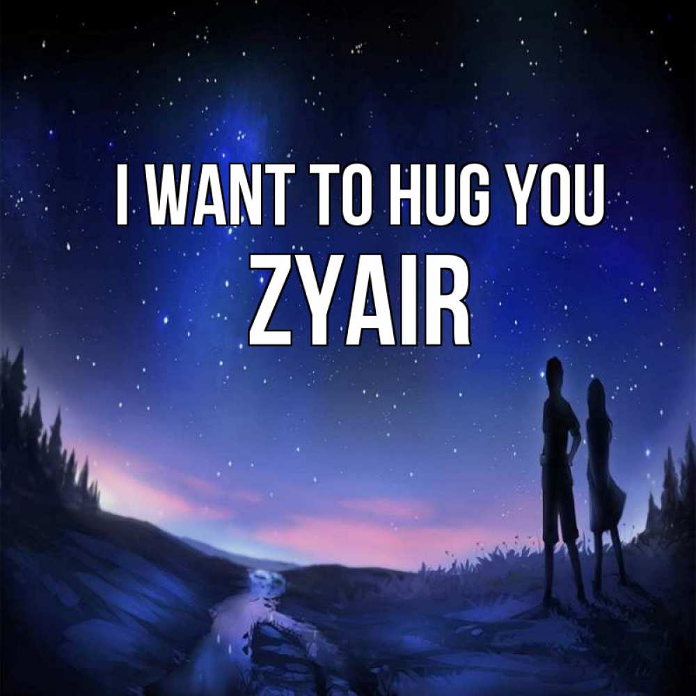 Greetings card с именем, Zyair I want to hug you абстракция 1 Greetings with text for free download 