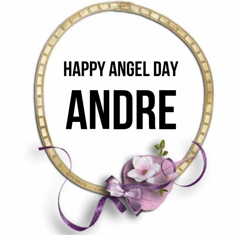 Greetings card с именем, Andre happy angel day золотая рамочка Greetings with text for free download 