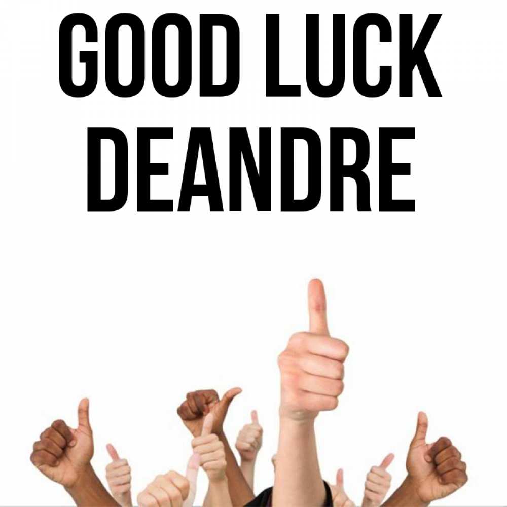 Greetings card с именем, Deandre Good luck молодцом Greetings with text for free download 