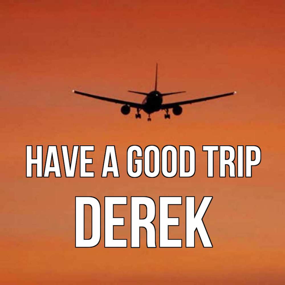 Greetings card с именем, Derek Have a good trip силуэт самолета Greetings with text for free download 