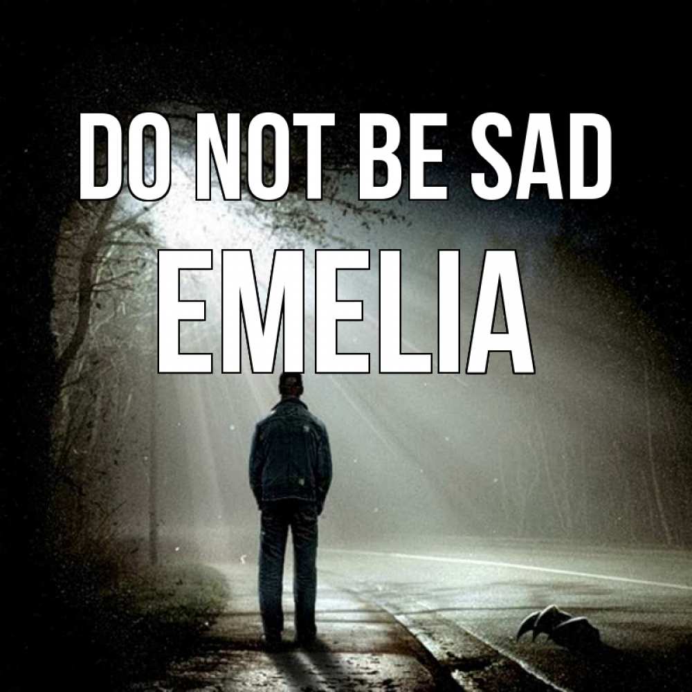 Greetings card с именем, Emelia Do not be sad свет с неба в лесу Greetings with text for free download 