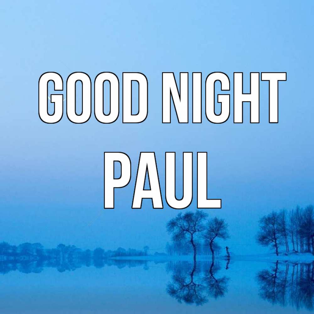 Greetings card с именем, Paul Good night весна Greetings with text for free download 