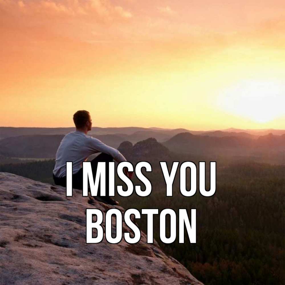 Greetings card с именем, Boston I miss you открытка про скучашки 1 Greetings with text for free download 