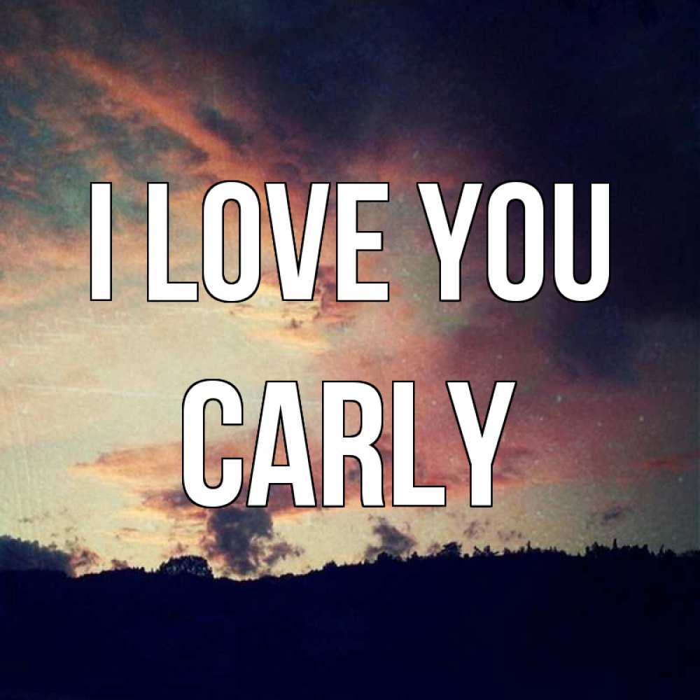 Greetings card с именем, Carly I love you закат Greetings with text for free download 