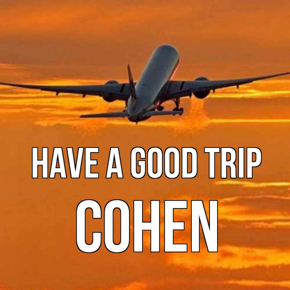 Greetings card с именем, Cohen Have a good trip оранжевое небо Greetings with text for free download 
