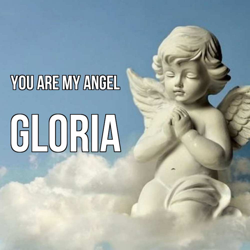 Greetings card с именем, Gloria You are my angel скульптура ангела на небе Greetings with text for free download 
