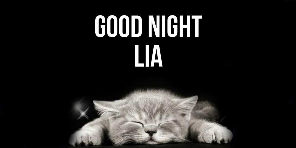Greetings card с именем, Lia Good night спящий котик Greetings with text for free download 