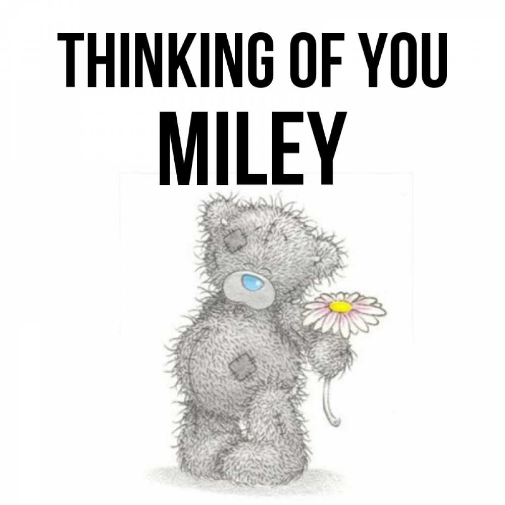 Greetings card с именем, Miley Thinking of you мысли только о тебе Greetings with text for free download 