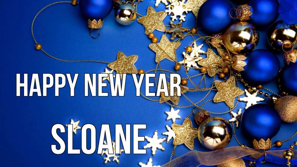 Greetings card с именем, Sloane Happy New Year ёлочные украшения Greetings with text for free download 