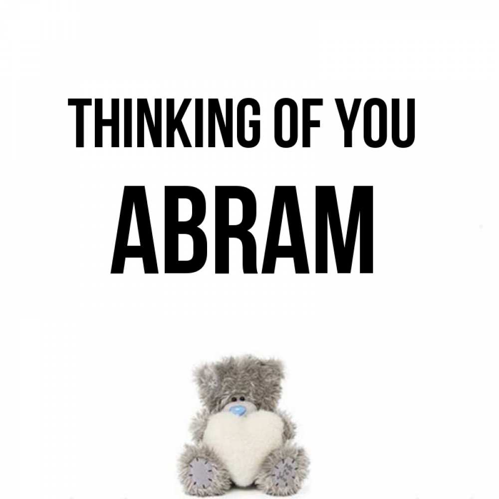 Greetings card с именем, Abram Thinking of you тедди с сердечком для любимой Greetings with text for free download 