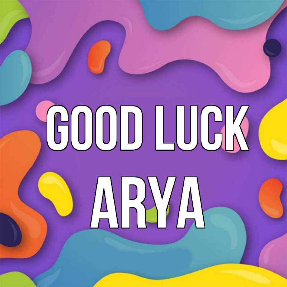 Greetings card с именем, Arya Good luck абстрактное что то Greetings with text for free download 