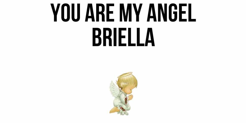 Greetings card с именем, Briella You are my angel ангел Greetings with text for free download 