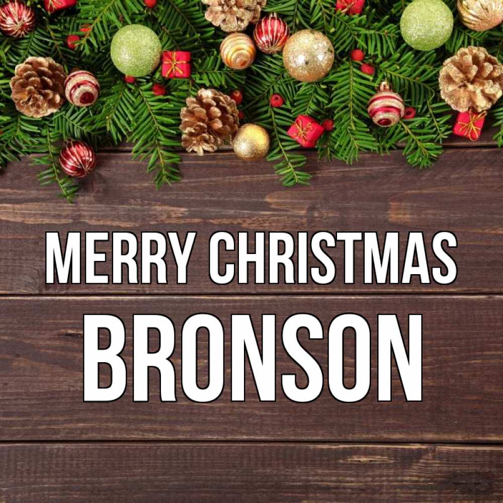 Greetings card с именем, Bronson Merry Christmas с рождеством Greetings with text for free download 