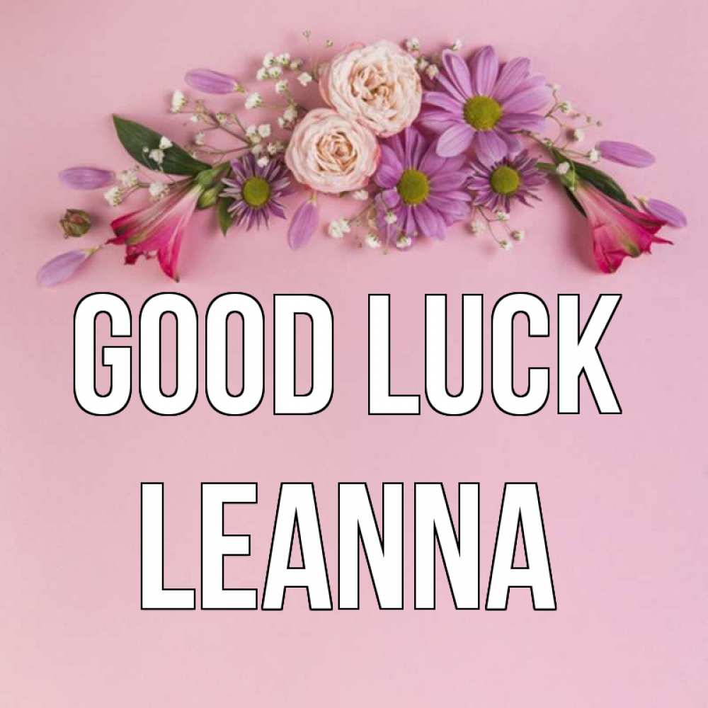 Greetings card с именем, Leanna Good luck розовый фон Greetings with text for free download 