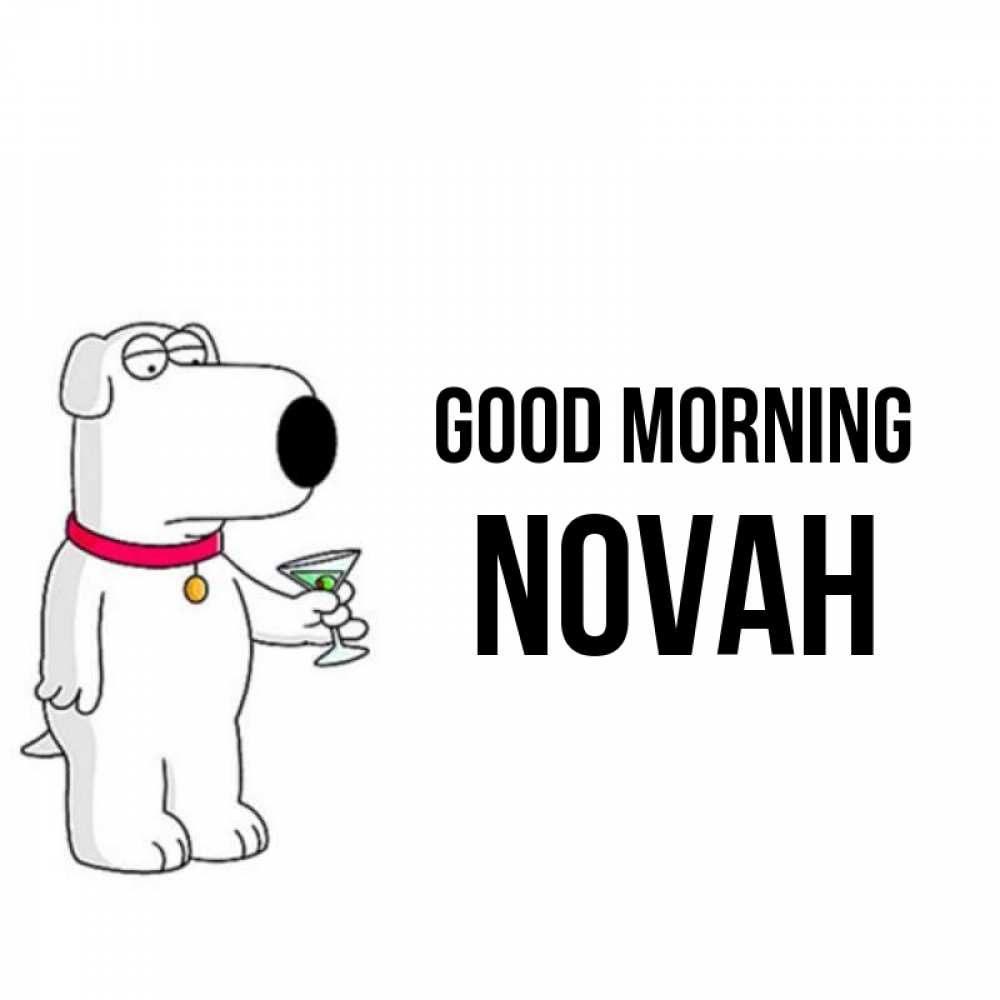 Greetings card с именем, Novah Good morning герои мультфильмов белый пес Greetings with text for free download 