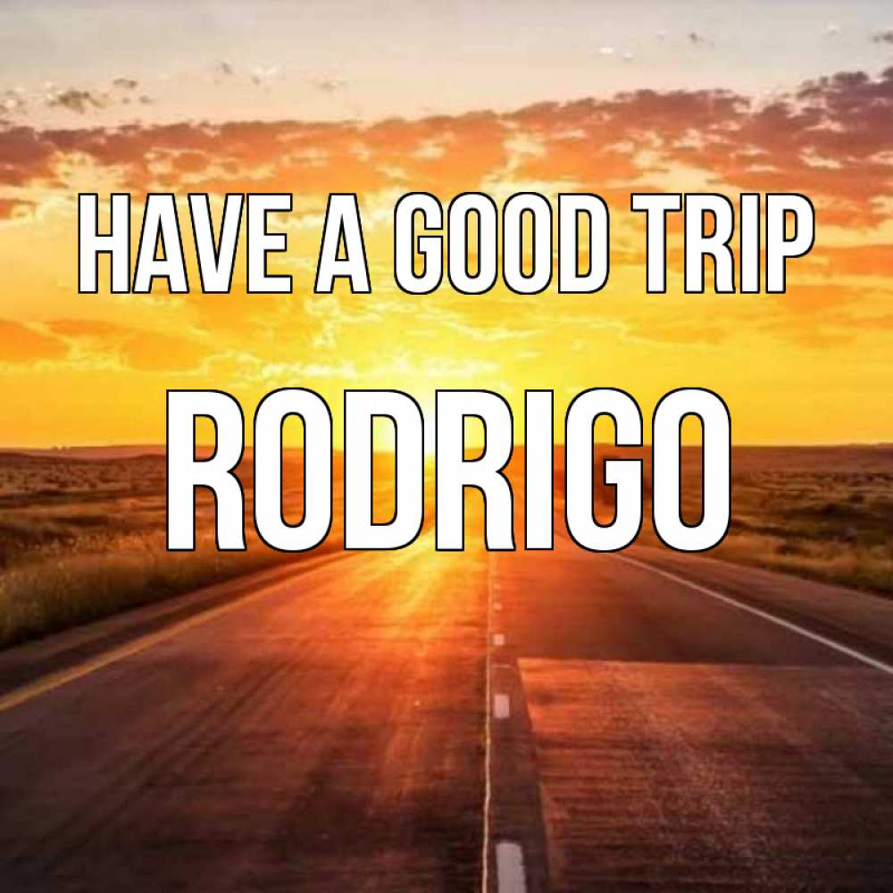 Greetings card с именем, Rodrigo Have a good trip солнечный свет, закат Greetings with text for free download 