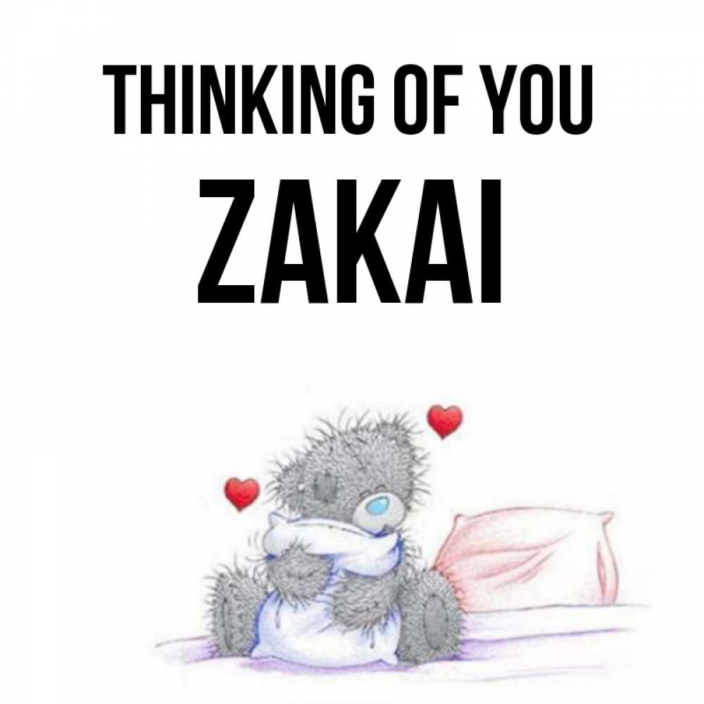 Greetings card с именем, Zakai Thinking of you мишка на кровати Greetings with text for free download 