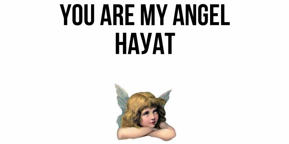 Greetings card с именем, НАУАТ You are my angel ангел Greetings with text for free download 