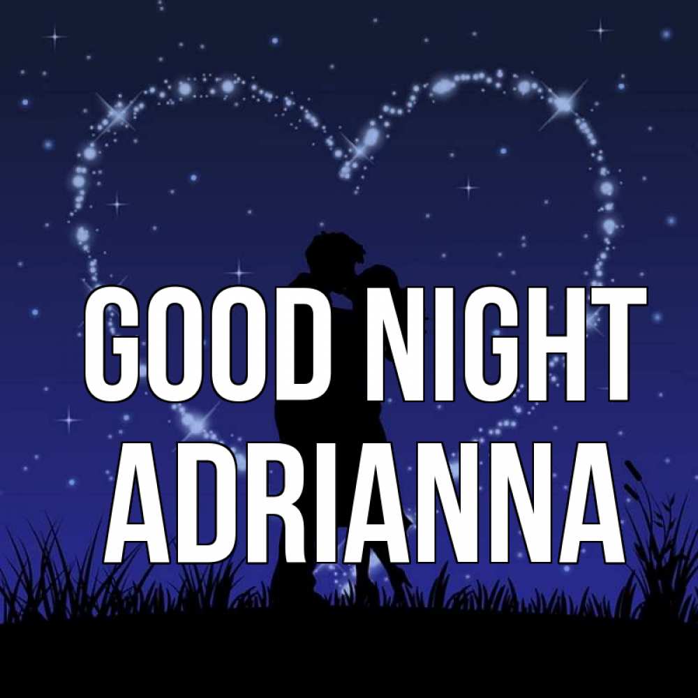 Greetings card с именем, Adrianna Good night сладких снов Greetings with text for free download 