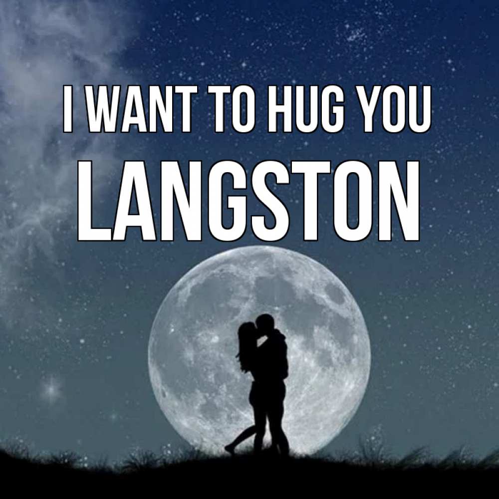 Greetings card с именем, Langston I want to hug you сладкая парочка Greetings with text for free download 