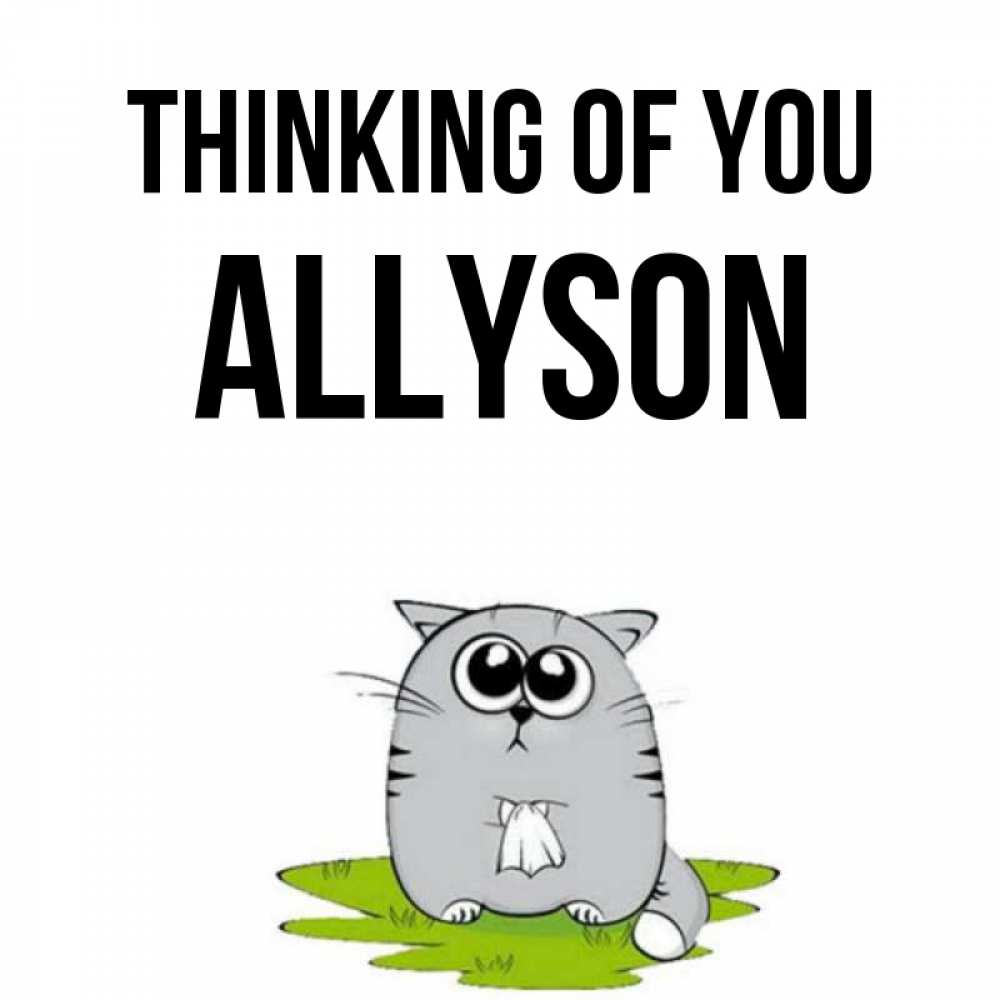 Greetings card с именем, Allyson Thinking of you тоска с платочком Greetings with text for free download 