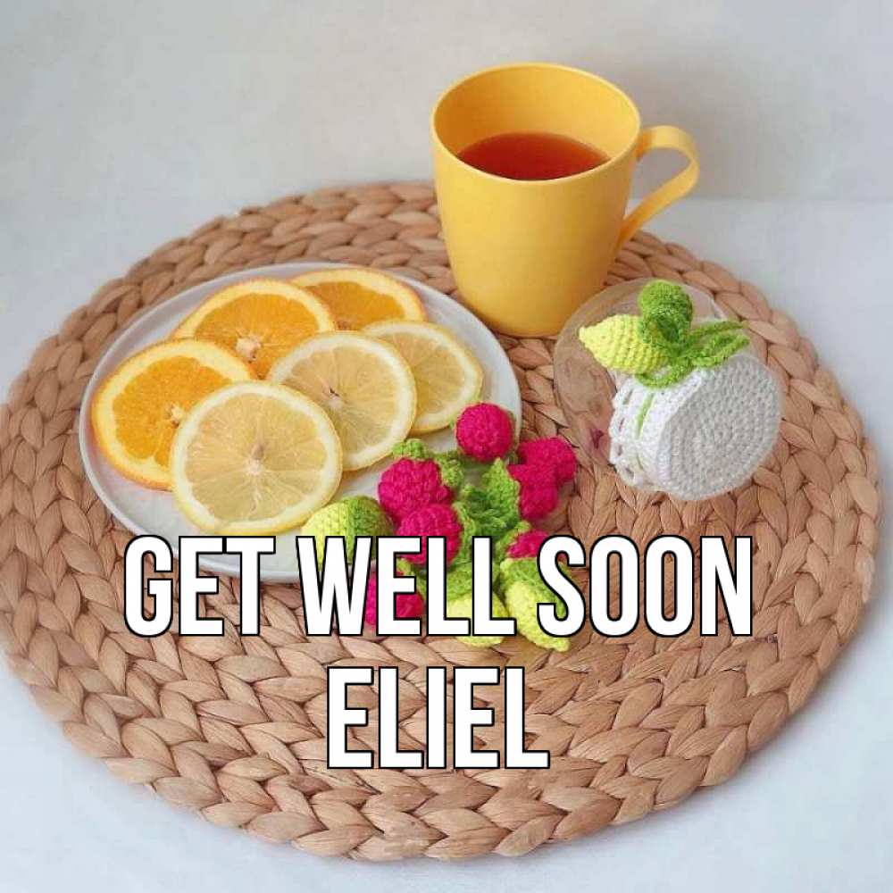 Greetings card с именем, Eliel Get well soon вязаные штучки Greetings with text for free download 
