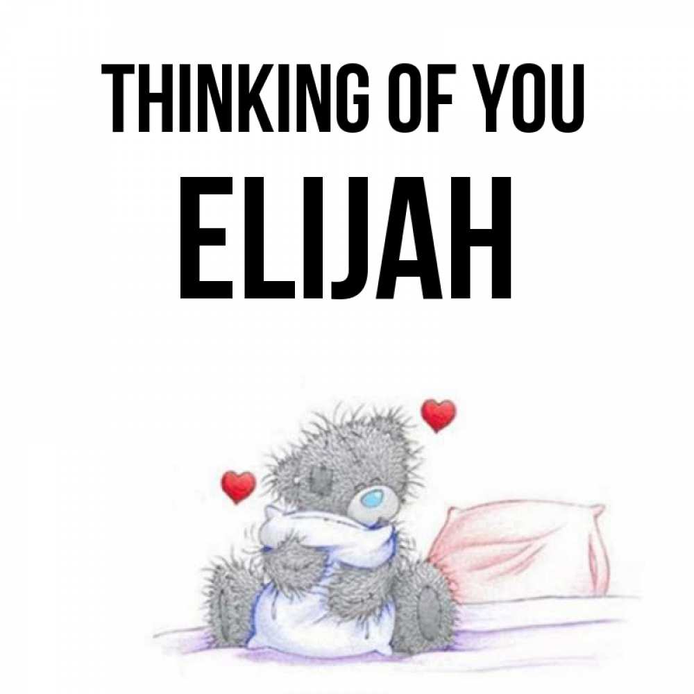 Greetings card с именем, Elijah Thinking of you мишка на кровати Greetings with text for free download 