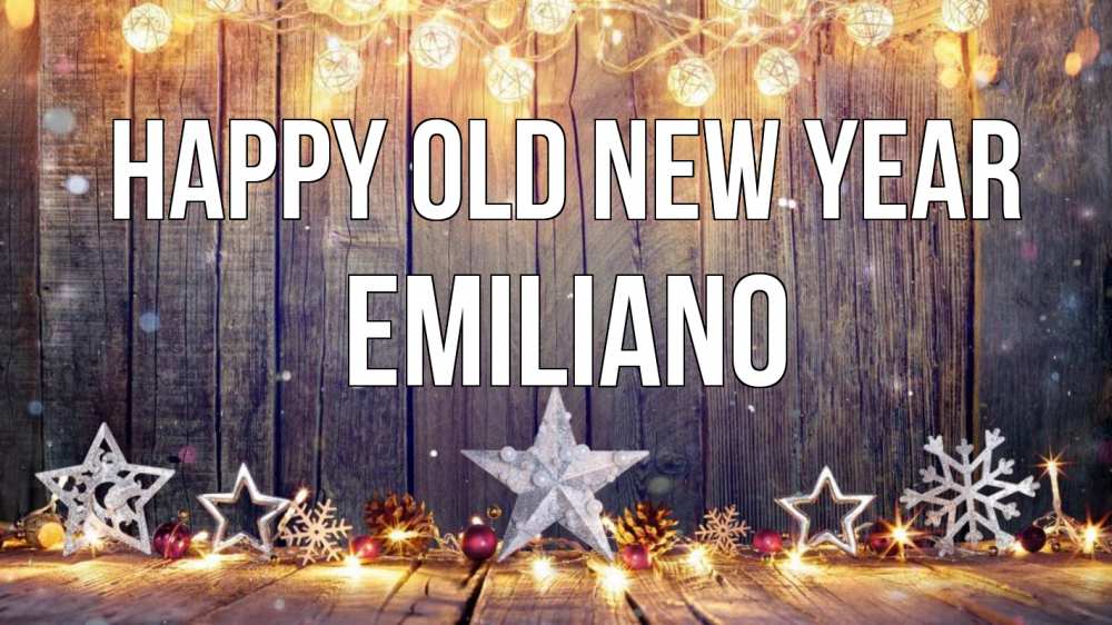 Greetings card с именем, Emiliano Happy old new year новый год Greetings with text for free download 
