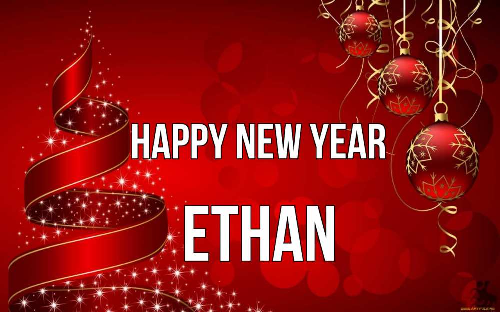 Greetings card с именем, Ethan Happy New Year новый год Greetings with text for free download 