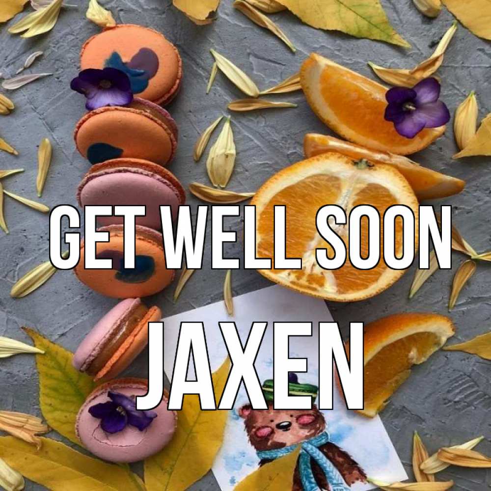 Greetings card с именем, Jaxen Get well soon не болейте Greetings with text for free download 