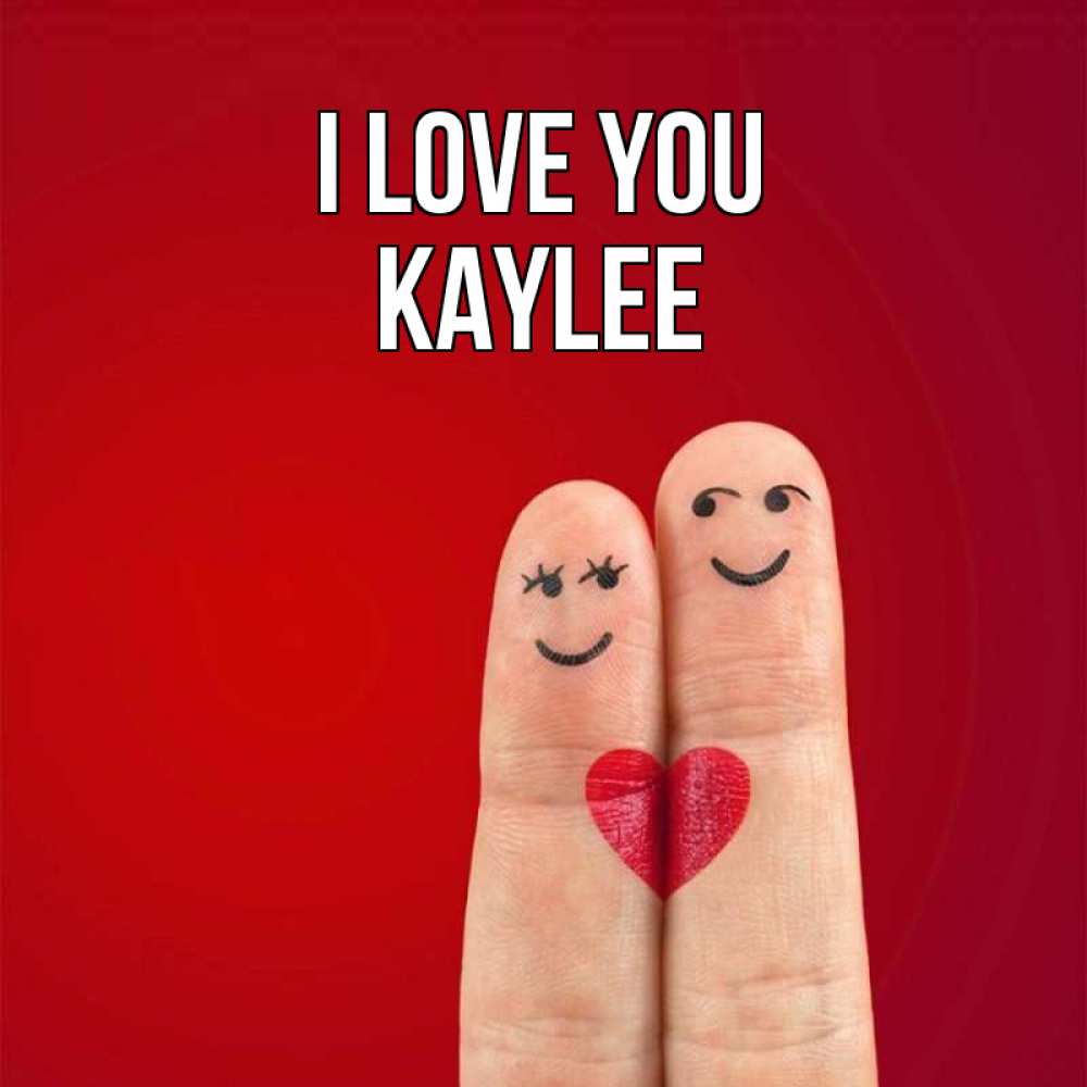 Greetings card с именем, Kaylee I love you одно целое Greetings with text for free download 