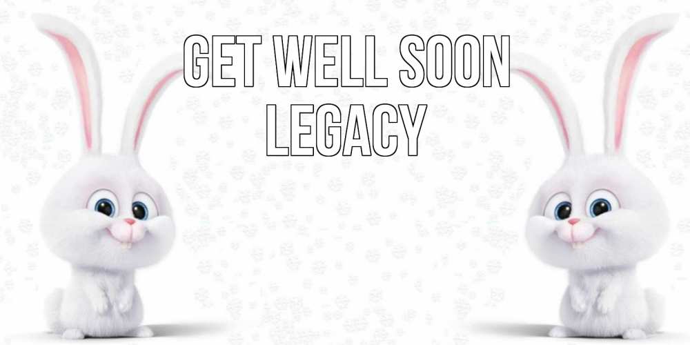 Greetings card с именем, Legacy Get well soon не болей с зайцем Greetings with text for free download 